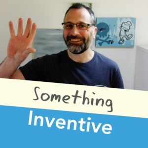 Something Inventive Ben Kinnaies podcast cover art